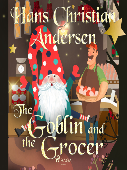 Title details for The Goblin and the Grocer by Hans Christian Andersen - Wait list